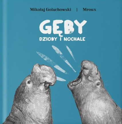 Gęby, dzioby i nochale wyd. 2