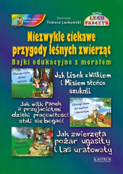 Niezwykle ciekawe przygody leśnych zwierząt Bajki edukacyjne z morałem