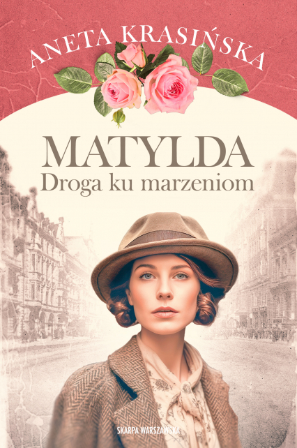 Matylda. Droga ku marzeniom