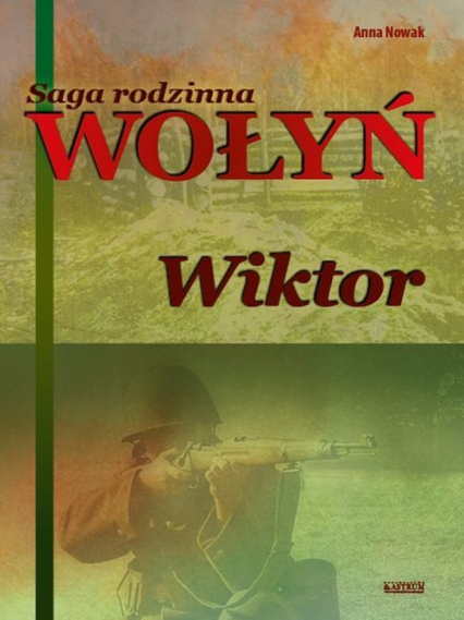 Wołyń Wiktor Saga rodzinna Część 2