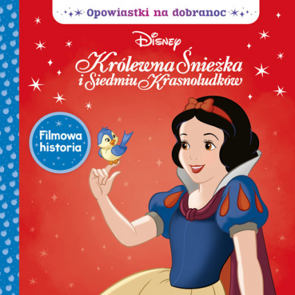 Opowiastki na dobranoc. Disney Królewna Śnieżka i siedmiu krasnoludków.