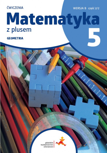 Matematyka z plusem ćwiczenia dla klasy 5 Arytmetyka wersja B część 2 szkoła podstawowa wyd. 2024