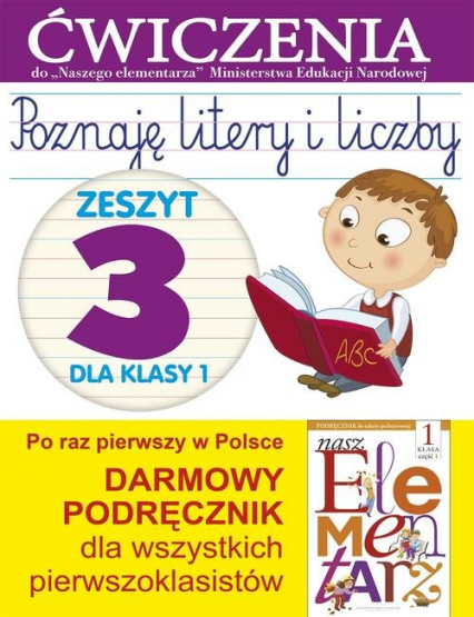 Poznaję litery i liczby 1 Zeszyt 3 Ćwiczenia do "Naszego Elementarza" (MEN)