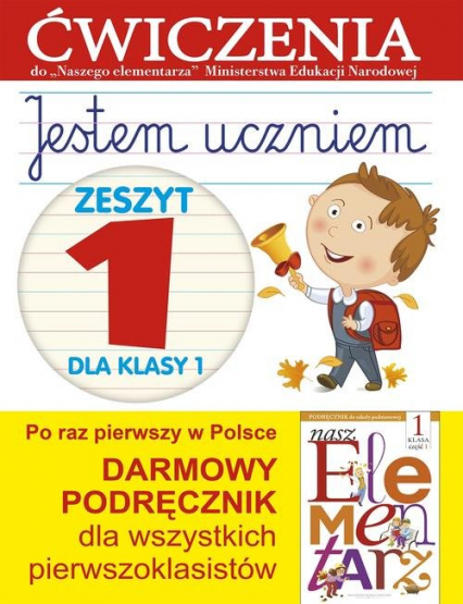 Jestem uczniem 1 Zeszyt 1 Ćwiczenia do "Naszego Elementarza" (MEN)