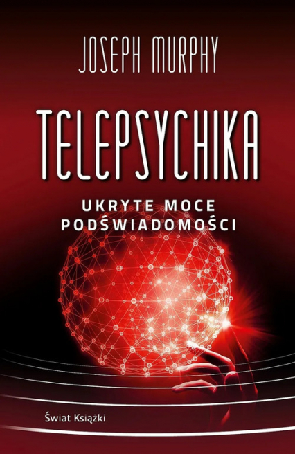 Telepsychika. Ukryte moce podświadomości (wydanie pocketowe)