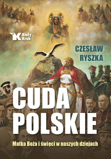 Cuda polskie. Matka Boża i święci w naszych czasach