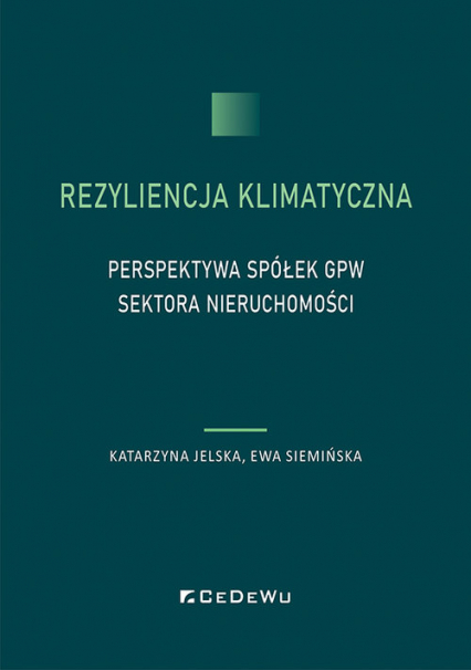 Rezyliencja klimatyczna. Perspektywa spółek GPW sektora nieruchomości