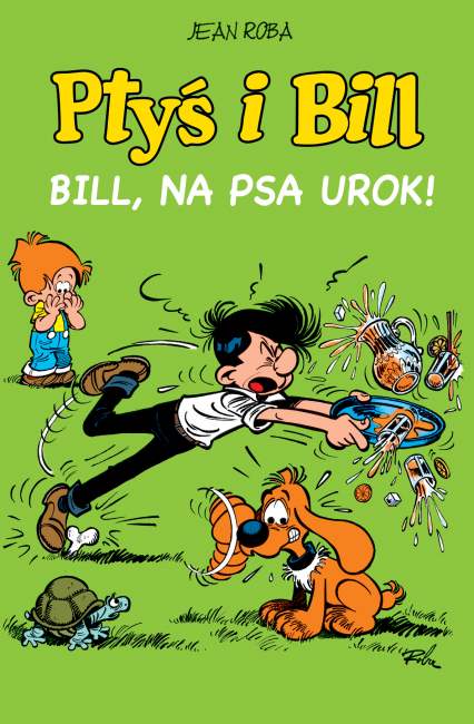 Bill na psa urok Ptyś i Bill Tom 6