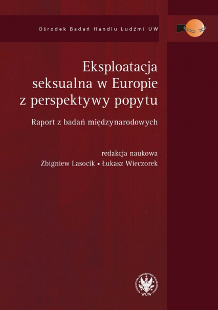 Eksploatacja seksualna w Europie z perspektywy popytu. Raport z badań międzynarodowych