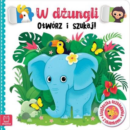 W dżungli. Otwórz i szukaj! Książeczka rozkładanka z okienkami