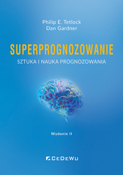 Superprognozowanie. Sztuka i nauka prognozowania