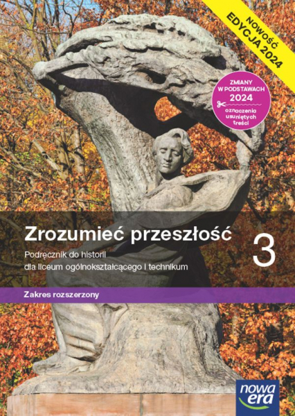 Nowa historia Zrozumieć przeszłość podręcznik 3 liceum technikum rozszerzony EDYCJA 2024