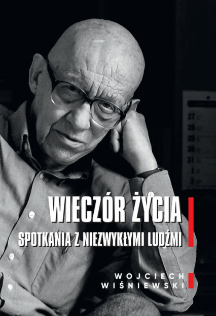 Wieczór życia Spotkania z niezwykłymi ludźmi