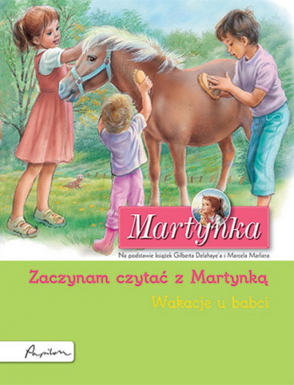 Martynka. Wakacje u babci. Zaczynam czytać z Martynką