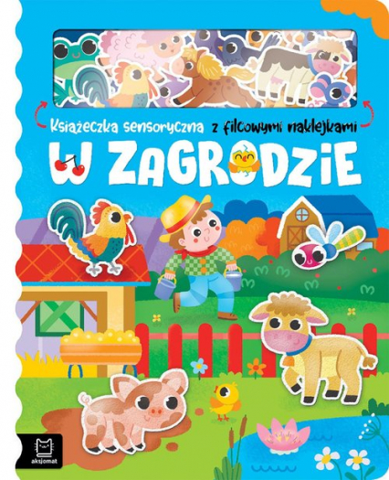 W zagrodzie Książeczka sensoryczna z filcowymi naklejkami