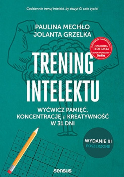 Trening intelektu Wyćwicz pamięć, koncentrację i kreatywność w 31 dni