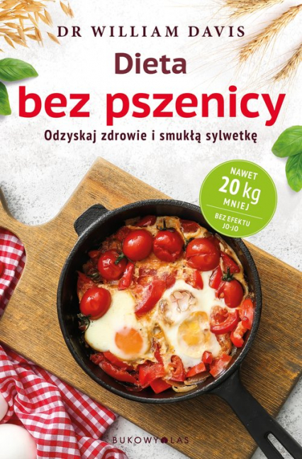 Dieta bez pszenicy. Jak pozbyć się pszennego brzucha i być zdrowym