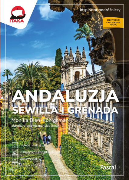 Andaluzja, Sewilla i Grenada. Inspirator podróżniczy