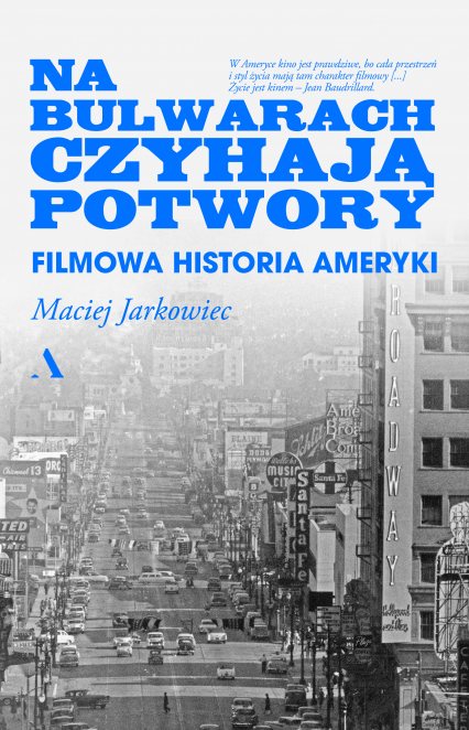 Na bulwarach czyhają potwory. Filmowa historia Ameryki