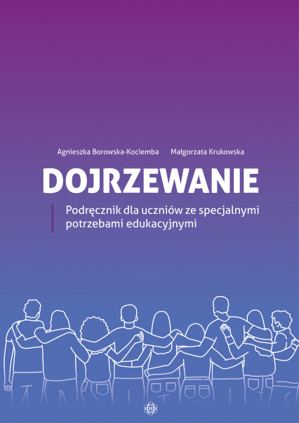 Dojrzewanie Podręcznik dla uczniów ze specjalnymi potrzebami edukacyjnymi