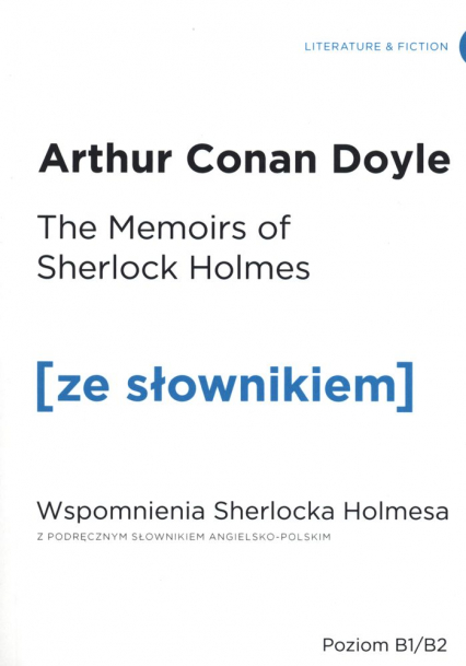 The memoirs of Sherlock Holmes wspomnienia Sherlocka Holmesa z podręcznym słownikiem angielsko-polskim