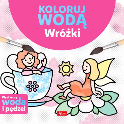 Wróżki. Koloruj wodą