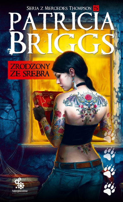 Zrodzony ze srebra. Seria z Mercedes Thompson. Tom 5