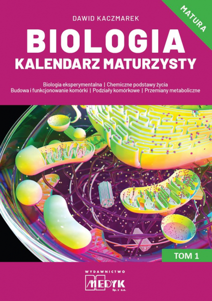 Biologia Kalendarz Maturzysty Tom 1