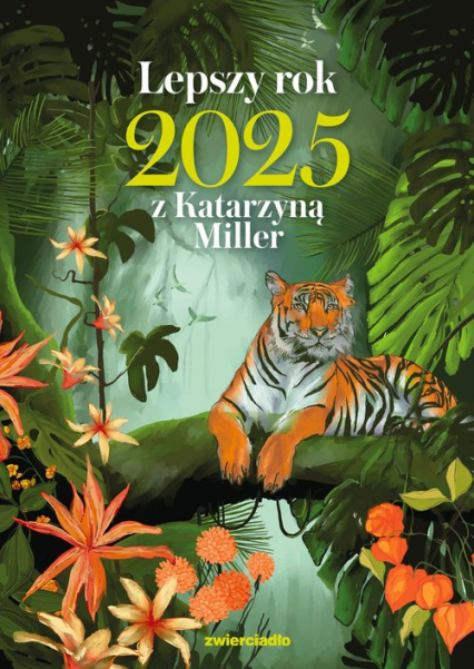 Lepszy rok 2025 z Katarzyną Miller Rok, który poprowadzi cię do lepszego życia. Rok z Katarzyną Miller