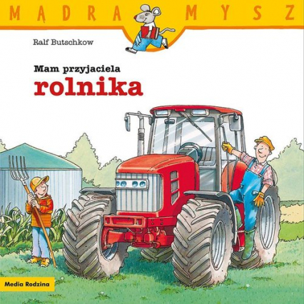 Mądra Mysz. Mam przyjaciela rolnika