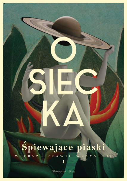 Śpiewające piaski. Osiecka. Wiersze prawie wszystkie. Tom 1