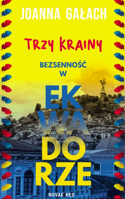 Trzy Krainy. Bezsenność w Ekwadorze