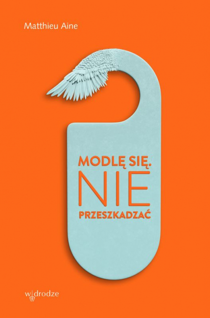 Modlę się. Nie przeszkadzać. 