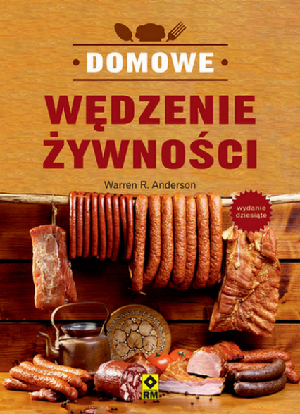 Domowe wędzenie żywności wyd. 2024