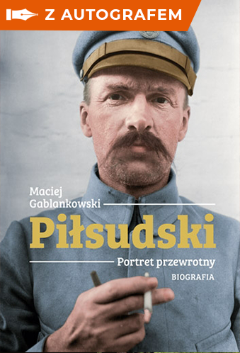 Piłsudski. Portret przewrotny - autograf