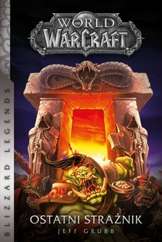 World of Warcraft. Ostatni strażnik 