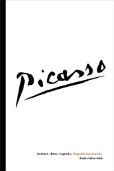 Picasso – Geniusz. Ikona. Legenda. Biografia buntownika