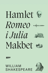 Romeo i Julia, Hamlet, Makbet (2021)

